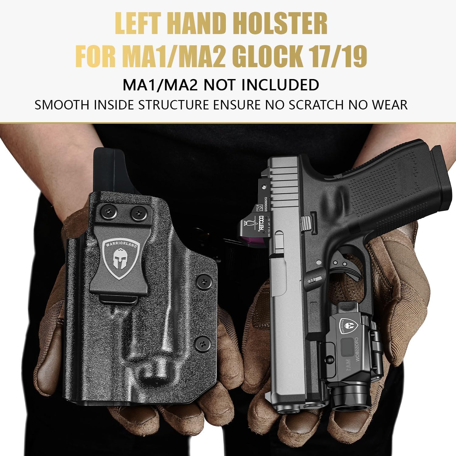 Glock 19/17 Gen 3-5 IWB Kydex Holster | Compatible with Crossbow MA1 & MA2 | Right/Left Hand | WARRIORLAND - WARRIORLAND